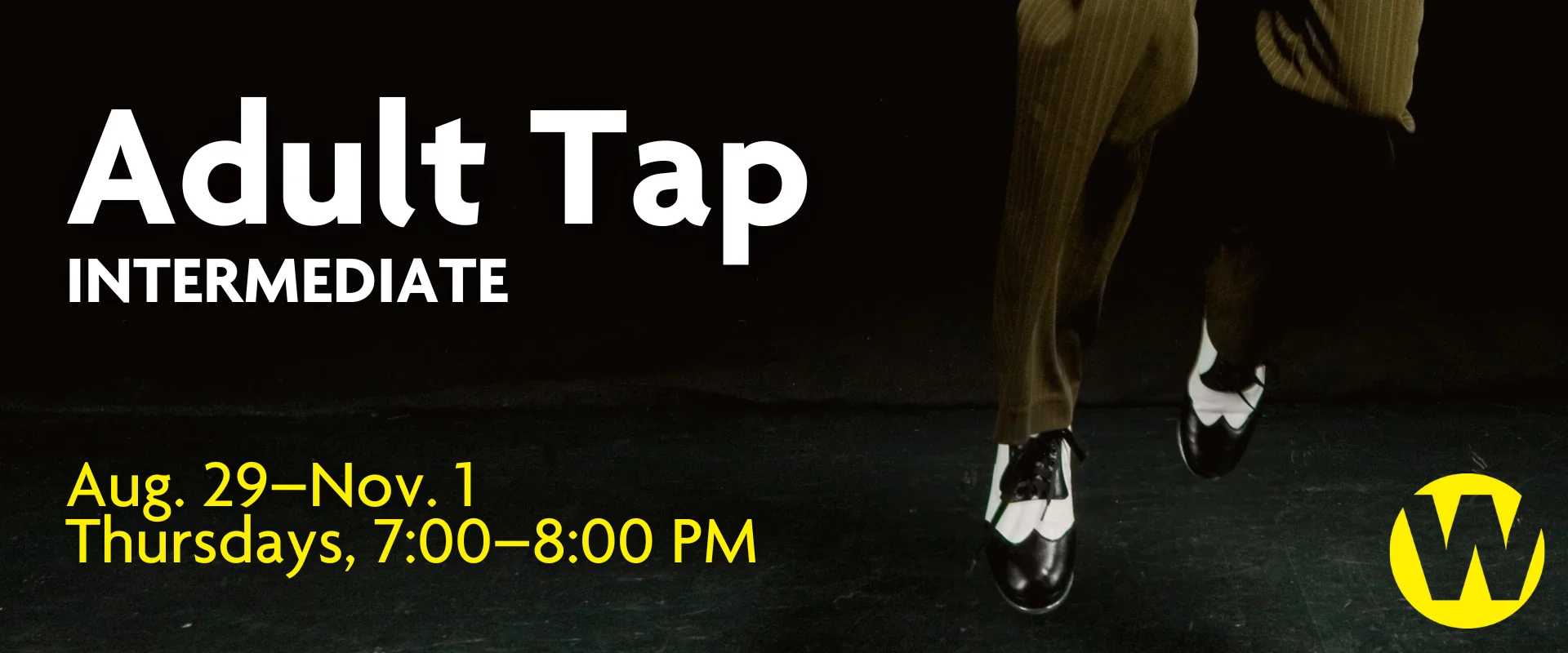 Adult Tap Intermediate, Thursdays, 7:00-8:00 PM, Aug. 29-Nov. 1