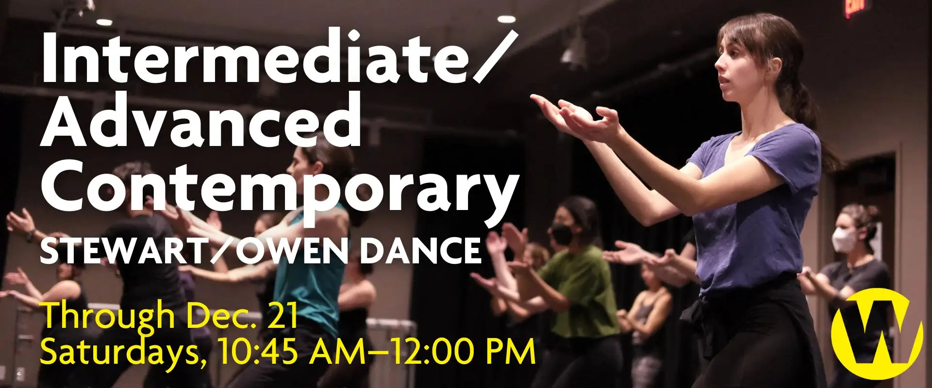 Intermediate-Advanced Contemporary with Stewart/Owen Dance, Saturdays, 10:45 AM-12:00 PM, through Dec. 21.