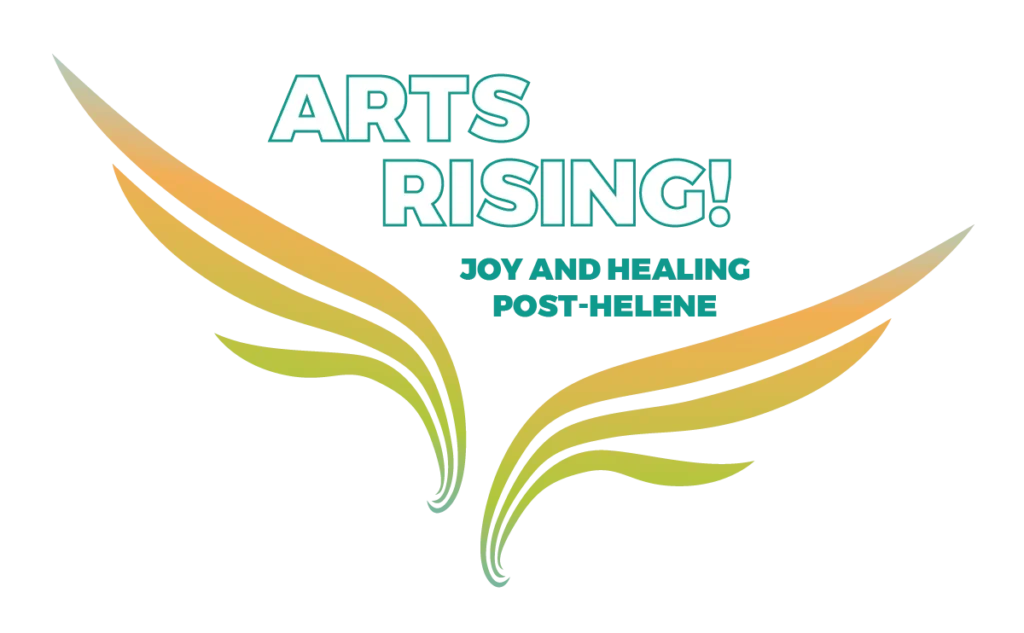 ARTS RISING! Joy and Healing Post-Helene