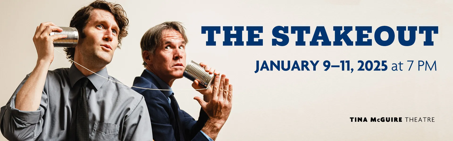 The Stakeout, January 9-11, 2025 at 7 PM in Tina McGuire Theatre