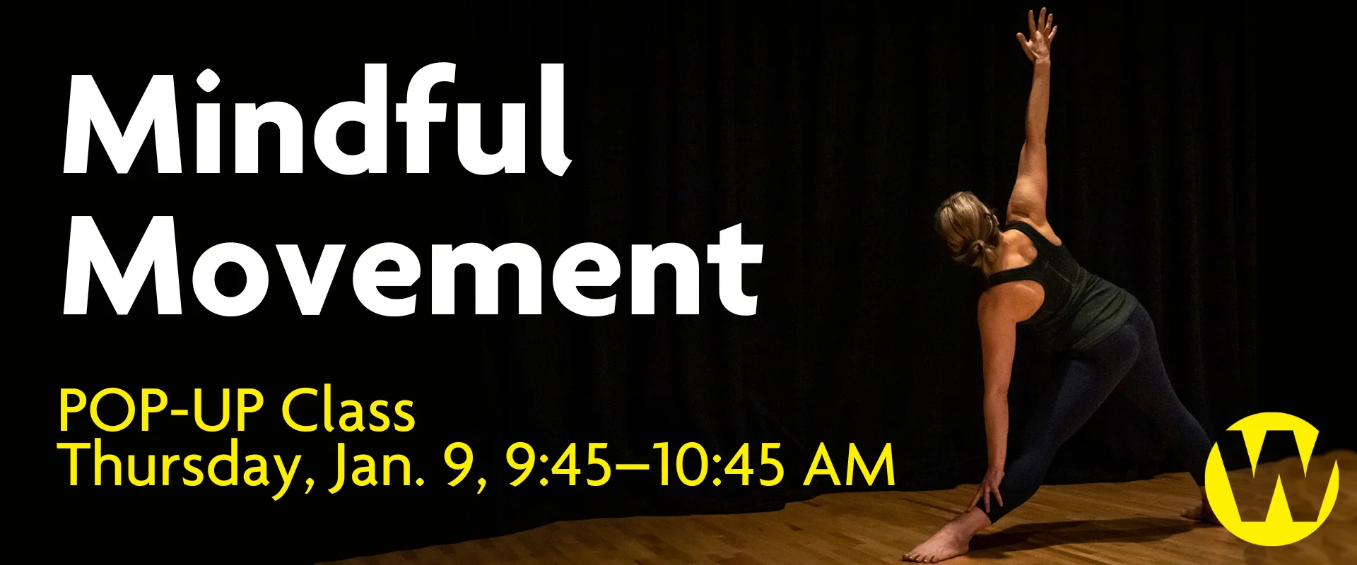 Mindful Movement POP-UP Class, Thursday, Jan. 9, 9:45-10:45 AM